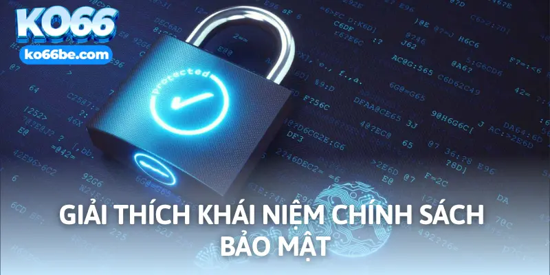 Tìm hiểu về chính sách bảo mật mà nhà cái đưa ra
