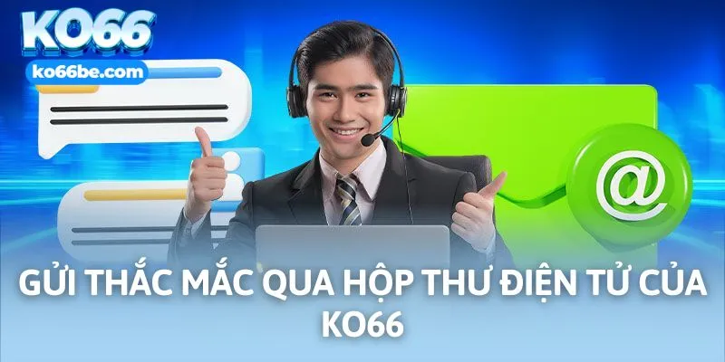 Gửi thắc mắc qua hộp thư điện tử của KO66