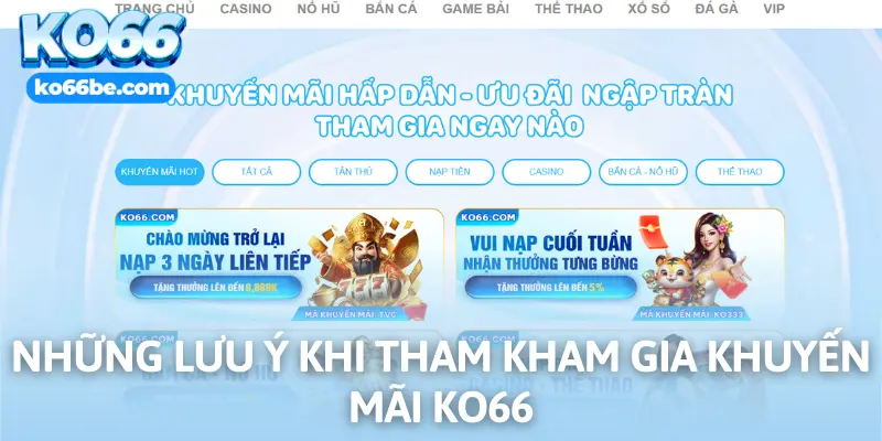 Những lưu ý khi tham kham gia khuyến mãi KO66